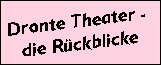 der Link zu den R�ckblicken der Open-Air-Theaterauff�hrungen vom Dronte-Theater im Kloster St. Marienthal