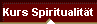Kurs Spiritualit�t