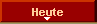 Heute